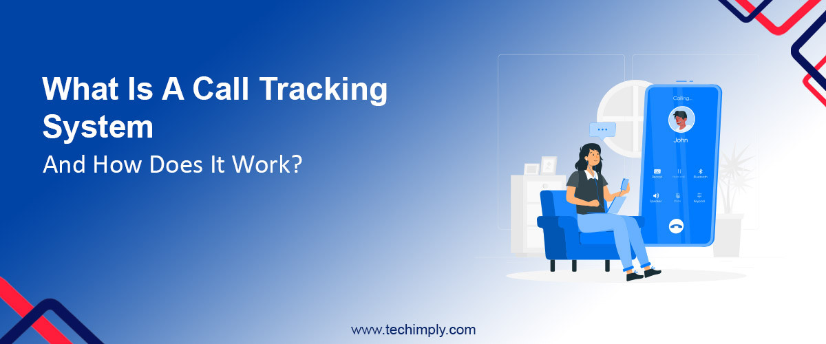 What Is A Call Tracking System And How Does It Work?